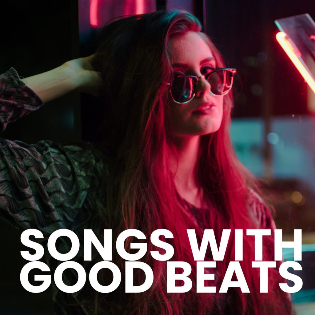 songs with good beats